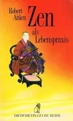 Couverture du produit · Zen als Lebenspraxis.