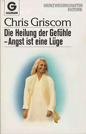 Couverture du produit · Die Heilung der Gefühle, Angst ist eine Lüge