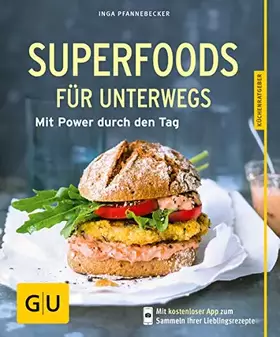 Couverture du produit · Superfoods für unterwegs: Mit Power durch den Tag (GU Küchenratgeber Classics)