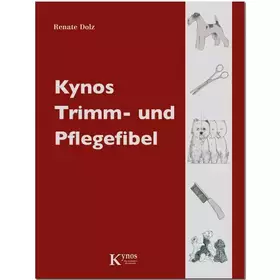 Couverture du produit · Kynos Trimm- und Pflegefibel.