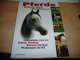 Couverture du produit · Pferde - Eleganz und Rasse : [Informationen rund um Haltung, Schulung, Reitsport und Kauf  Pferderassen von A - Z]