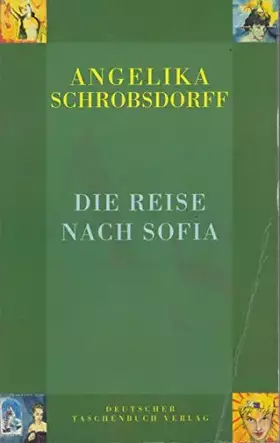 Couverture du produit · Die Reise nach Sofia: (Geschenkbuch-Ausstattung) (dtv Literatur)