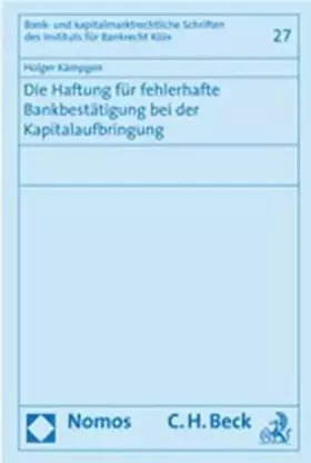 Couverture du produit · Die Haftung für fehlerhafte Bankbestätigung bei der Kapitalaufbringung (Bank- und kapitalmarktrechtliche Schriften des Institut