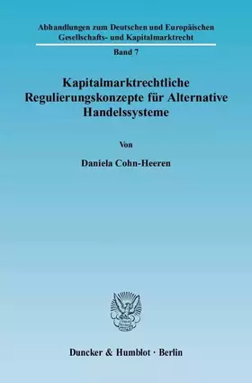Couverture du produit · Kapitalmarktrechtliche Regulierungskonzepte für Alternative Handelssysteme.: Dissertationsschrift (Abhandlungen zum Deutschen u