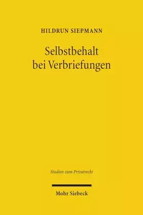 Couverture du produit · Selbstbehalt bei Verbriefungen: Institutionenökonomische Analyse, rechtliche Rezeption und effektive Umsetzung (Studien zum Pri