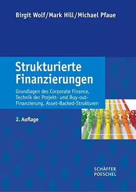 Couverture du produit · Strukturierte Finanzierungen: Grundlagen des Corporate Finance, Technik der Projekt- und Buy-out-Finanzierung, Asset-Backed-Str