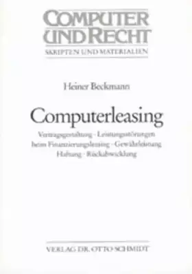 Couverture du produit · Computerleasing: Vertragsgestaltung, Leistungsstörungen beim Finanzierungsleasing, Gewährleistung, Haftung, Rückabwicklung (Han