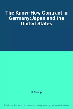 Couverture du produit · The Know-How Contract in Germany:Japan and the United States