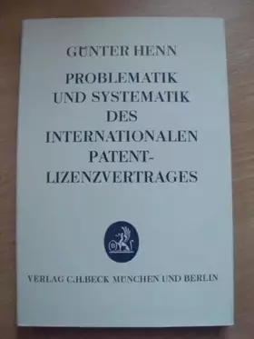 Couverture du produit · Problematik und Systematik des internationalen Patent-Lizenzvertrages