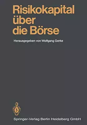 Couverture du produit · Risikokapital über die Börse: Mannheimer Bankenforum, Symposium, 25.1.1985 (German Edition)
