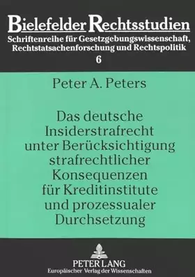 Couverture du produit · Das deutsche Insiderstrafrecht unter Berücksichtigung strafrechtlicher Konsequenzen für Kreditinstitute und prozessualer Durchs