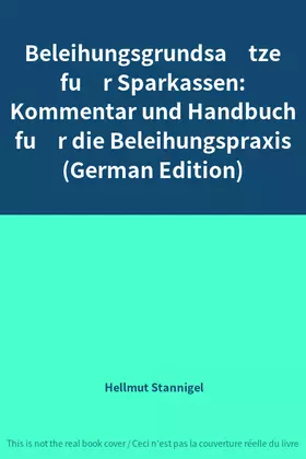Couverture du produit · Beleihungsgrundsätze für Sparkassen: Kommentar und Handbuch für die Beleihungspraxis (German Edition)