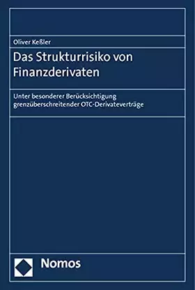 Couverture du produit · Das Strukturrisiko von Finanzderivaten: Unter besonderer Berücksichtigung grenzüberschreitender OTC-Derivateverträge