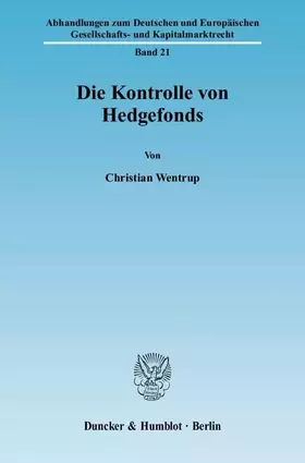 Couverture du produit · Die Kontrolle von Hedgefonds.: Dissertationsschrift (Abhandlungen zum Deutschen und Europäischen Gesellschafts- und Kapitalmark