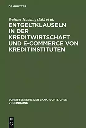 Couverture du produit · Entgeltklauseln in der Kreditwirtschaft und E-Commerce von Kreditinstituten: Bankrechtstag 2001 (Schriftenreihe der Bankrechtli