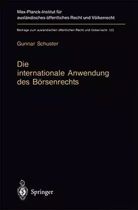Couverture du produit · Die internationale Anwendung des Börsenrechts: Völkerrechtlicher Rahmen und kollisionsrechtliche Praxis in Deutschland, England