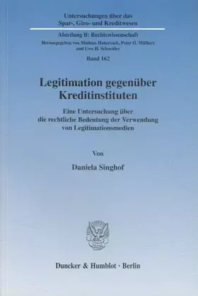 Couverture du produit · Legitimation gegenüber Kreditinstituten.: Eine Untersuchung über die rechtliche Bedeutung der Verwendung von Legitimationsmedie