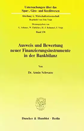 Couverture du produit · Ausweis und Bewertung neuer Finanzierungsinstrumente in der Bankbilanz. (Untersuchungen über das Spar-, Giro- und Kreditwesen. 