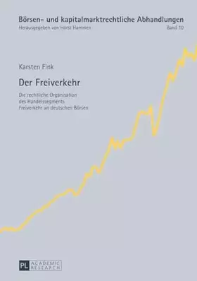 Couverture du produit · Der Freiverkehr: Die rechtliche Organisation des Handelssegments Freiverkehr an deutschen Boersen (Boersen- und kapitalmarktrec