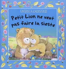 Couverture du produit · Petit Lion ne veut pas faire la sieste
