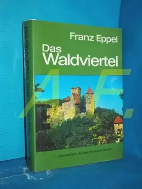 Couverture du produit · Das Waldviertel: Seine Kunstwerke, historischen Lebens- und Siedlungsformen (German Edition)