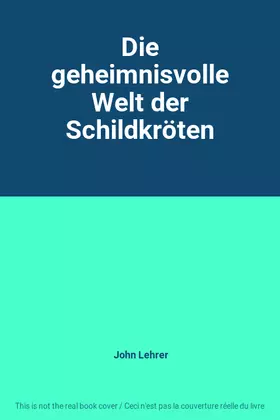 Couverture du produit · Die geheimnisvolle Welt der Schildkröten