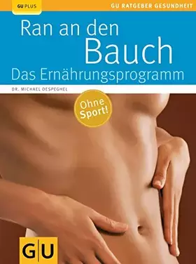 Couverture du produit · Ran an den Bauch. Das Ernährungsprogramm (GU Ratgeber Gesundheit)