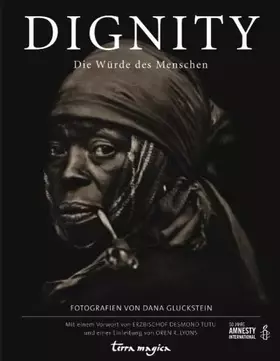 Couverture du produit · Dignity: Die Würde des Menschen: Die Würde des Menschen. Vorw. v. Desmond Tutu u. m. e. Einl. v. Oren R.Lyons