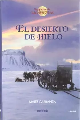 Couverture du produit · El desierto de hielo (LA GUERRA DE LAS BRUJAS)