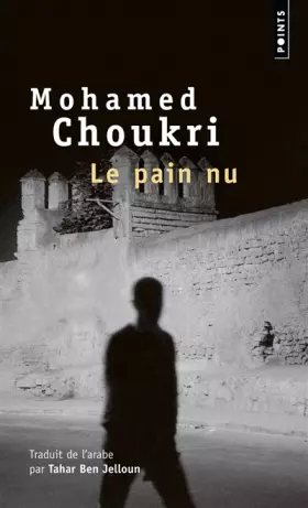 Couverture du produit · Le Pain nu. Récit autobiographique