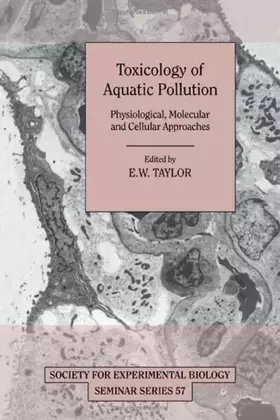 Couverture du produit · Toxicology of Aquatic Pollution: Physiological, Molecular and Cellular Approaches (Society for Experimental Biology Seminar Ser