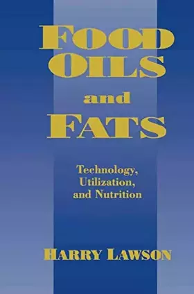 Couverture du produit · Food Oils and Fats: Technology, Utilization and Nutrition