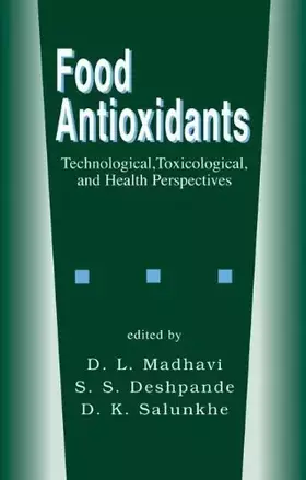 Couverture du produit · Food Antioxidants: Technological: Toxicological and Health Perspectives (Food Science and Technology) by D.L. Madhavi (1995-10-