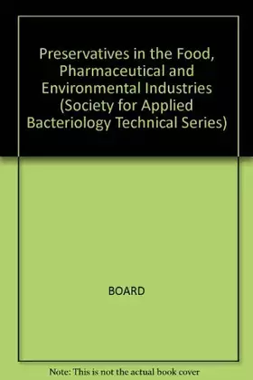 Couverture du produit · Preservatives in Food, Pharmaceutical and Environmental Industries (Society for Applied Bacteriology)