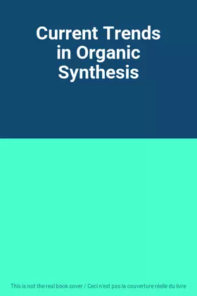 Couverture du produit · Current Trends in Organic Synthesis