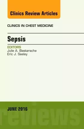 Couverture du produit · Sepsis, An Issue of Clinics in Chest Medicine (Volume 37-2) (The Clinics: Internal Medicine, Volume 37-2)