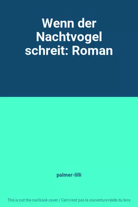 Couverture du produit · Wenn der Nachtvogel schreit: Roman