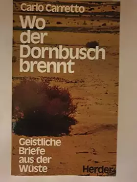 Couverture du produit · Wo der Dornbusch brennt. Geistliche Briefe aus der Wüste