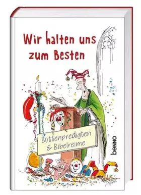 Couverture du produit · Wir halten uns zum Besten: Büttenpredigten und Bibelreime
