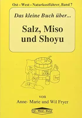 Couverture du produit · Das kleine Buch über Salz, Miso und Shoyu
