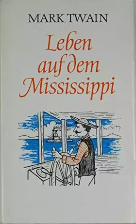 Couverture du produit · Ausgewählte Werke / Leben auf dem Mississippi