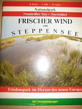 Couverture du produit · Nationalpark Neusiedler See - Seewinkel: Frischer Wind am Steppensee: Friedenspark im Herzen des neuen Europa