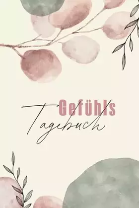 Couverture du produit · Gefühlstagebuch - Mood & Mindset: Dein Reflexionsjournal für mehr Klarheit