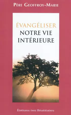 Couverture du produit · Evangeliser Notre Vie Intérieure