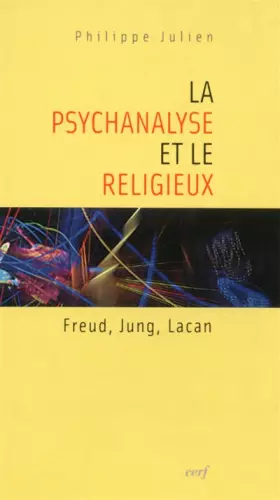 Couverture du produit · La Psychanalyse et le religieux