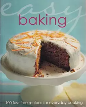 Couverture du produit · Easy Baking - 100 fuss-free recipes for everyday c