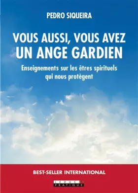 Couverture du produit · Vous aussi vous avez un ange gardien: Enseignements sur les êtres spirituels qui nous protègent
