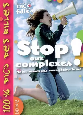 Couverture du produit · Stop aux complexes !: Ne les laissez pas vous gâcher la vie
