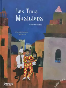Couverture du produit · Les Trois Musiciens: Pablo Picasso