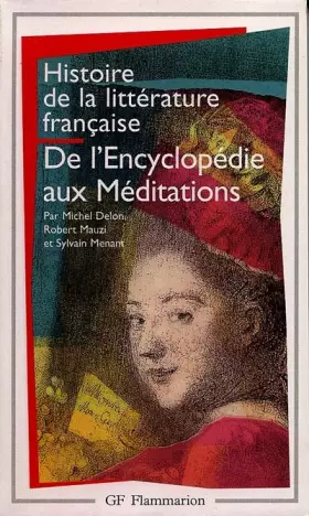 Couverture du produit · Histoire de la littérature française : De l'Encyclopédie aux Méditations